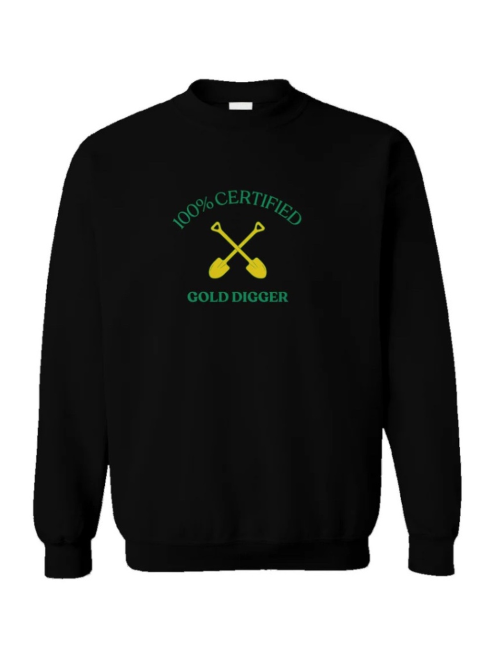 '100% Certified Gold Digger' Crewneck Sweatshirt
